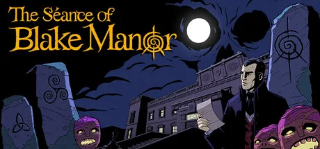 The Séance of Blake Manor